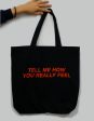 Tell Me How You Really Feel Tote For Cheap