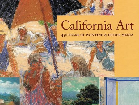 California Art, 450 Years of Painting & Other Media For Discount